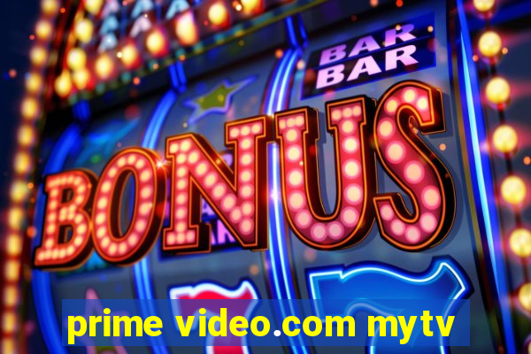 prime video.com mytv